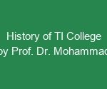 Read more about the article History of TI College by Prof. Dr. Mohammad Sharif Khan