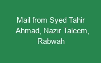 Mail from Syed Tahir Ahmad, Nazir Taleem, Rabwah